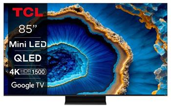 TCL 85C805 TV SMART Google TV QLED/215cm/4K UHD/4000 PPI/144Hz/Mini LED/HDR10+/Dolby Vision/Atmos/DVB-T2/S2/C/VESA (85C805)